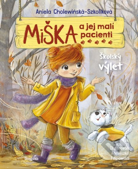 Kniha: Miška a jej malí pacienti 9: Školský výlet (Aniela Cholewińska-Szkolik). Stonožka, 2021 Kniha: Miška a jej malí pacienti 9: Školský výlet (Aniela Cholewińska-Szkolik). Stonožka, 2021