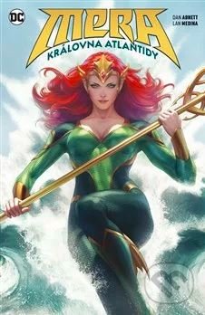 Kniha: Mera Královna Atlantidy (Chris Manby, Dan Abnett a Lan Medina). BB/art, 2021 Kniha: Mera Královna Atlantidy (Chris Manby, Dan Abnett a Lan Medina). BB/art, 2021