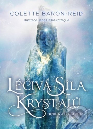 Kniha: Léčivá síla krystalů (Colette Baron-Reid). Synergie, 2021 Kniha: Léčivá síla krystalů (Colette Baron-Reid). Synergie, 2021