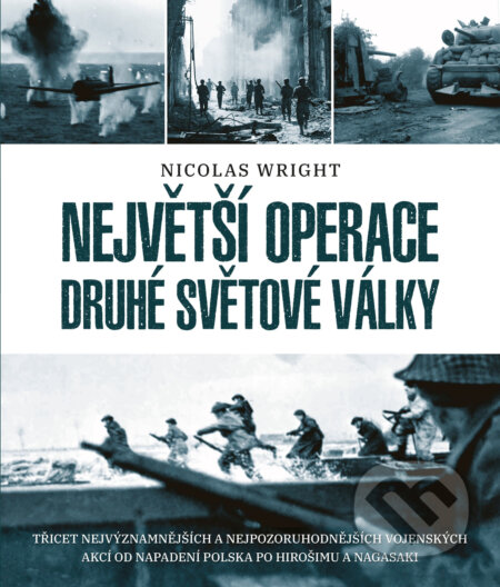 E-kniha: Největší operace druhé světové války (Nicolas Wright). X Nakladatelství Universum, 2021 E-kniha: Největší operace druhé světové války (Nicolas Wright). X Nakladatelství Universum, 2021