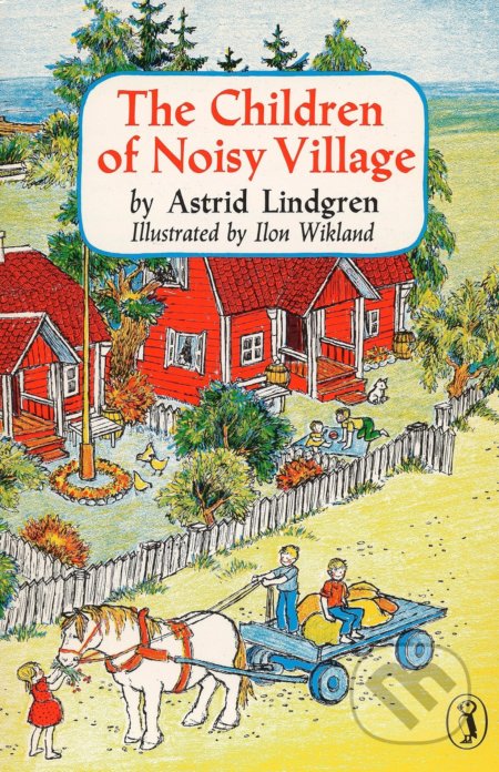 Kniha: Children of Noisy Village (Astrid Lindgren). Puffin Books, 2001 Kniha: Children of Noisy Village (Astrid Lindgren). Puffin Books, 2001