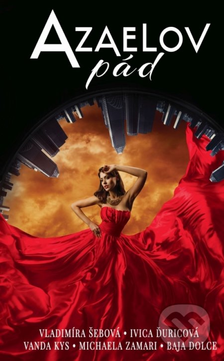 Kniha: Azaelov pád (Baja Dolce, Ivica Ďuricová, Michaela Zamari, Vanda Kys a Vladimíra Šebová). Venupress, 2021 Kniha: Azaelov pád (Baja Dolce, Ivica Ďuricová, Michaela Zamari, Vanda Kys a Vladimíra Šebová). Venupress, 2021