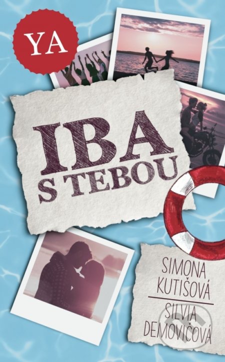 Kniha: Iba s tebou (Silvia Demovičová a Simona Kutišová), 2021 Kniha: Iba s tebou (Silvia Demovičová a Simona Kutišová), 2021