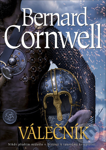 Kniha: Válečník (Bernard Cornwell). BB/art, 2021 Kniha: Válečník (Bernard Cornwell). BB/art, 2021