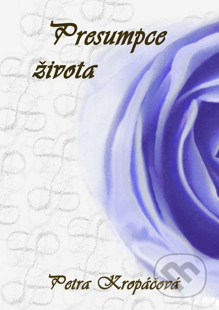 E-kniha: Presumpce života (Petra Kropáčová). E-knihy jedou E-kniha: Presumpce života (Petra Kropáčová). E-knihy jedou