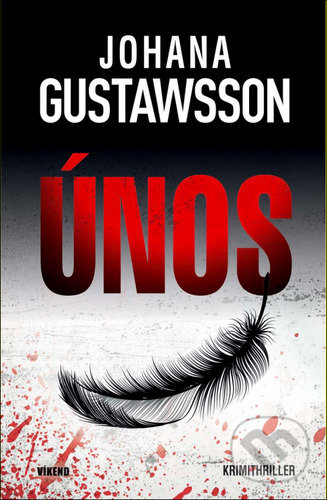 Kniha: Únos (Johana Gustawsson). Víkend, 2021 Kniha: Únos (Johana Gustawsson). Víkend, 2021