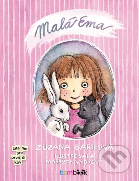 Kniha: Malá Ema (Zuzana Barilová a Markéta vydrová). Bambook, 2021 Kniha: Malá Ema (Zuzana Barilová a Markéta vydrová). Bambook, 2021