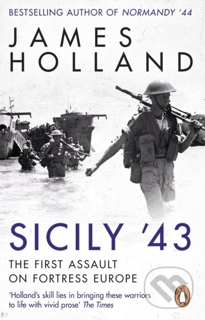Sicily &#039;43 - James Holland, Corgi Books, 2021