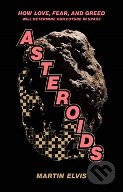 Asteroids - Martin Elvis, Yale University Press, 2021