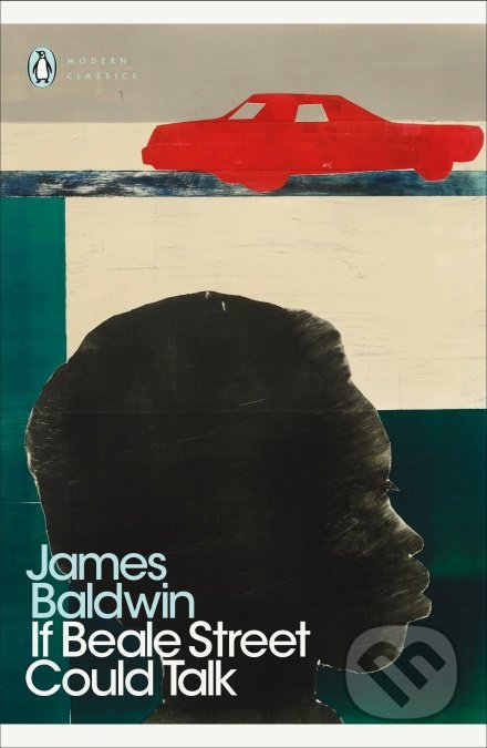 Kniha: If Beale Street Could Talk (James Baldwin). Penguin Books, 2018 Kniha: If Beale Street Could Talk (James Baldwin). Penguin Books, 2018