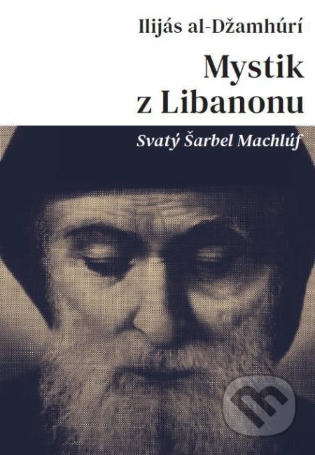 Kniha: Mystik z Libanonu (Ilijás al-Džamhúrí). Doron, 2021 Kniha: Mystik z Libanonu (Ilijás al-Džamhúrí). Doron, 2021