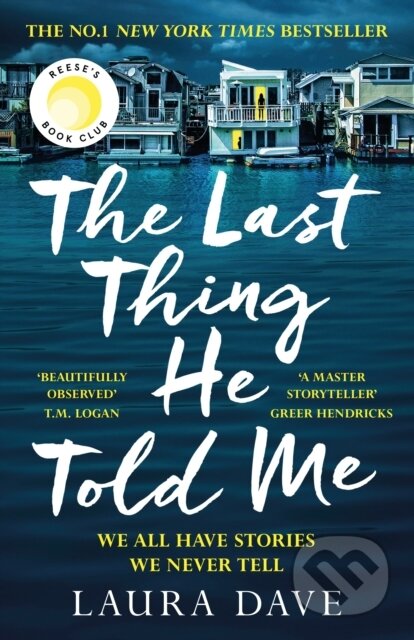 Kniha: The Last Thing He Told Me (Laura Dave). Profile Books, 2021 Kniha: The Last Thing He Told Me (Laura Dave). Profile Books, 2021