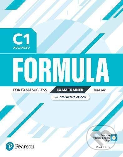 Kniha: Formula C1 Advanced Exam Trainer with key (Mark Little). Pearson, Longman, 2021 Kniha: Formula C1 Advanced Exam Trainer with key (Mark Little). Pearson, Longman, 2021