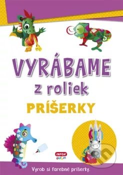 Kniha: Vyrábame z roliek - príšerky (INFOA). INFOA, 2021 Kniha: Vyrábame z roliek - príšerky (INFOA). INFOA, 2021