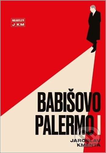 Kniha: Babišovo Palermo I (Jaroslav Kmenta). Jaroslav Kmenta, 2021 Kniha: Babišovo Palermo I (Jaroslav Kmenta). Jaroslav Kmenta, 2021