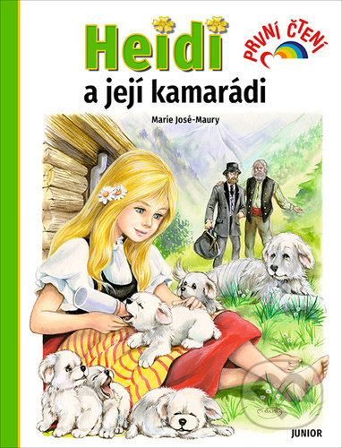 Kniha: Heidi a její kamarádi (Marie José-Maury). Junior, 2021 Kniha: Heidi a její kamarádi (Marie José-Maury). Junior, 2021
