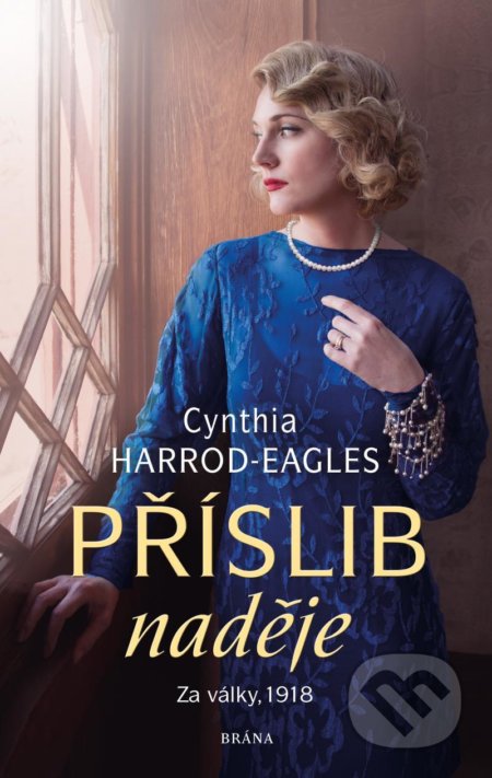 Kniha: Příslib naděje (Cynthia Harrod-Eagles). Brána, 2021 Kniha: Příslib naděje (Cynthia Harrod-Eagles). Brána, 2021