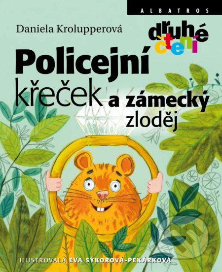 Kniha: Policejní křeček a zámecký zloděj (Daniela Krolupperová). Albatros CZ, 2021 Kniha: Policejní křeček a zámecký zloděj (Daniela Krolupperová). Albatros CZ, 2021