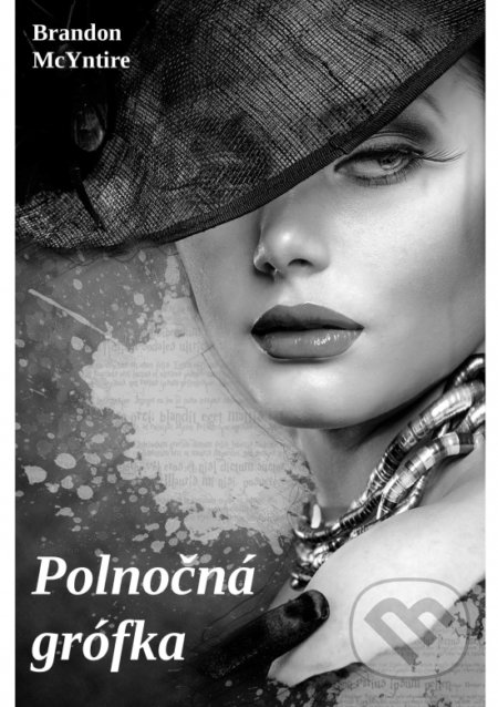 Kniha: Polnočná grófka (Brandon McYntire). Mateja Branko, 2021 Kniha: Polnočná grófka (Brandon McYntire). Mateja Branko, 2021