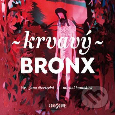 Audiokniha: Krvavý Bronx (Alena Mornštajnová, Bianca Bellová, Dora Kaprálová, Irena Dousková, Jan Němec, Kateřina Tučková, Ludvík Němec, Martin Reiner, Michal Konečný, Michal Sýkora, Ondřej Hübl, Petr Stančík, Petra Dvořáková, Petra Soukupová, Štěpán Kučera a Václav Kahuda). Radioservis, 2021 Audiokniha: Krvavý Bronx (Alena Mornštajnová, Bianca Bellová, Dora Kaprálová, Irena Dousková, Jan Němec, Kateřina Tučková, Ludvík Němec, Martin Reiner, Michal Konečný, Michal Sýkora, Ondřej Hübl, Petr Stančík, Petra Dvořáková, Petra Soukupová, Štěpán Kučera a Václav Kahuda). Radioservis, 2021