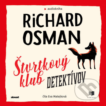 Audiokniha: Štvrtkový klub detektívov (Richard Osman). Publixing, Slovart, 2021 Audiokniha: Štvrtkový klub detektívov (Richard Osman). Publixing, Slovart, 2021