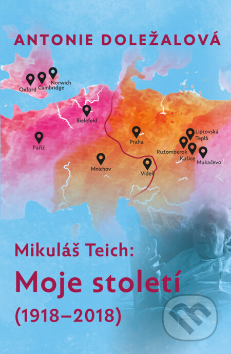 E-kniha: Mikuláš Teich: Moje století (1918-2018) (Antonie Doležalová). Galén, 2021 E-kniha: Mikuláš Teich: Moje století (1918-2018) (Antonie Doležalová). Galén, 2021