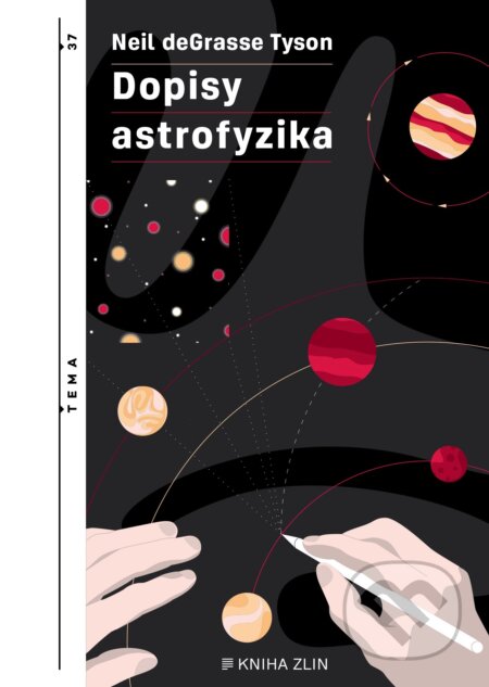 E-kniha: Dopisy astrofyzika (Neil deGrasse Tyson). Kniha Zlín, 2021 E-kniha: Dopisy astrofyzika (Neil deGrasse Tyson). Kniha Zlín, 2021