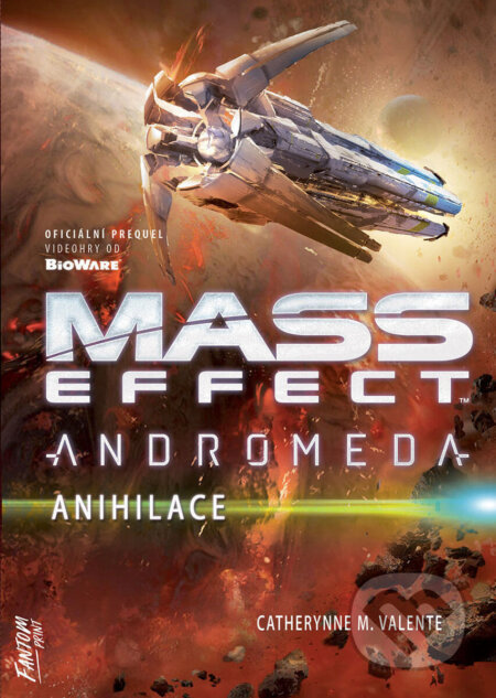 E-kniha: Mass Effect Andromeda 3 - Anihilace (Catherynne M. Valente). FANTOM Print, 2021 E-kniha: Mass Effect Andromeda 3 - Anihilace (Catherynne M. Valente). FANTOM Print, 2021