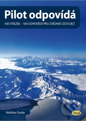 Kniha: Pilot odpovídá (Mathias Gnida). Kopp, 2021 Kniha: Pilot odpovídá (Mathias Gnida). Kopp, 2021