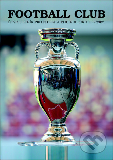 Kniha: Football Club 02/2021 (FOOTBALL CLUB). FOOTBALL CLUB, 2021 Kniha: Football Club 02/2021 (FOOTBALL CLUB). FOOTBALL CLUB, 2021