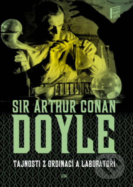Kniha: Tajnosti z ordinací a laboratoří (Arthur Conan Doyle). Leda, 2021 Kniha: Tajnosti z ordinací a laboratoří (Arthur Conan Doyle). Leda, 2021