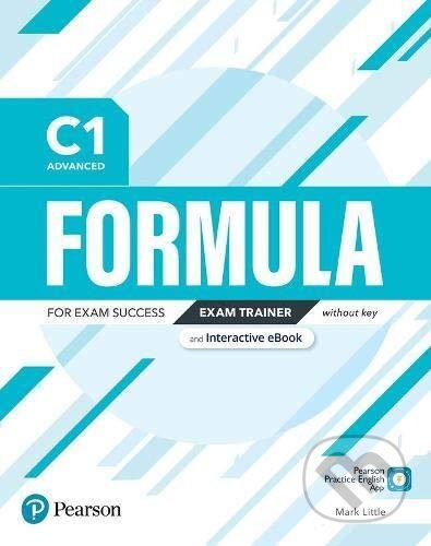 Kniha: Formula C1 Advanced Exam Trainer without key (Mark Little). Pearson, Longman, 2021 Kniha: Formula C1 Advanced Exam Trainer without key (Mark Little). Pearson, Longman, 2021