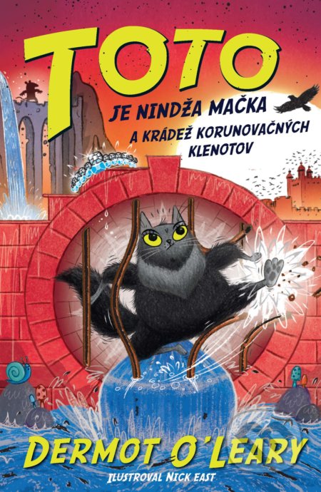 Kniha: Toto je nindža mačka a krádež korunovačných klenotov (Dermot O'Leary). Slovart, 2021 Kniha: Toto je nindža mačka a krádež korunovačných klenotov (Dermot O'Leary). Slovart, 2021