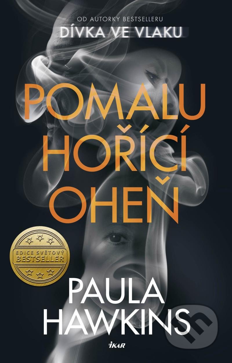 Kniha: Pomalu hořící oheň (Paula Hawkins). Kalibr, 2021 Kniha: Pomalu hořící oheň (Paula Hawkins). Kalibr, 2021