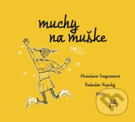 Kniha: Muchy na muške (Miroslava Grajciarová). Dva v jednom, 2021 Kniha: Muchy na muške (Miroslava Grajciarová). Dva v jednom, 2021