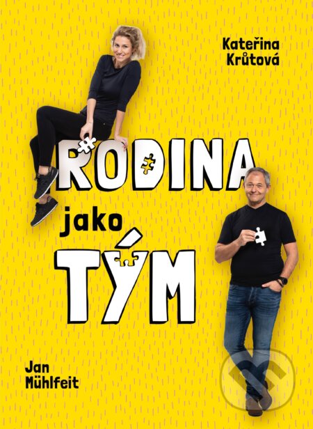 E-kniha: Rodina jako tým (Jan Mühlfeit a Kateřina Krůtová-Novotná). Management Press, 2021 E-kniha: Rodina jako tým (Jan Mühlfeit a Kateřina Krůtová-Novotná). Management Press, 2021