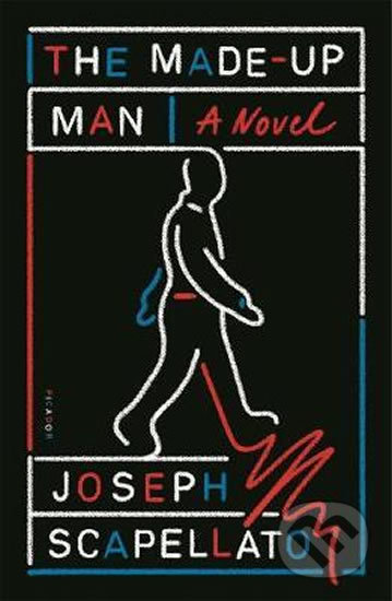 Kniha: The Made-Up Man: A Novel (Joseph Scapellato). , 2020 Kniha: The Made-Up Man: A Novel (Joseph Scapellato). , 2020