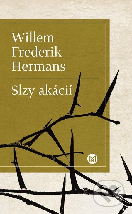 E-kniha: Slzy akácií (Willem Frederik Hermans). Slovart, 2021 E-kniha: Slzy akácií (Willem Frederik Hermans). Slovart, 2021