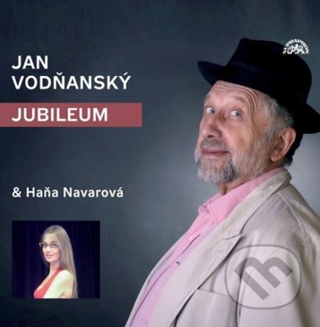 Audiokniha: Jubileum (Jan Vodňanský). Supraphon, 2021 Audiokniha: Jubileum (Jan Vodňanský). Supraphon, 2021