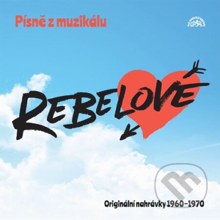 Hudební CD: Písně z muzikálu Rebelové (Hudobné albumy). Hudobné albumy, 2021 Hudební CD: Písně z muzikálu Rebelové (Hudobné albumy). Hudobné albumy, 2021