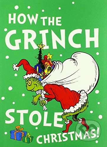 Kniha: How the Grinch Stole Christmas! (Dr. Seuss). HarperCollins, 2017 Kniha: How the Grinch Stole Christmas! (Dr. Seuss). HarperCollins, 2017