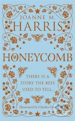 Honeycomb - Joanne M. Harris, Charles Vess (ilustrátor), Orion, 2021