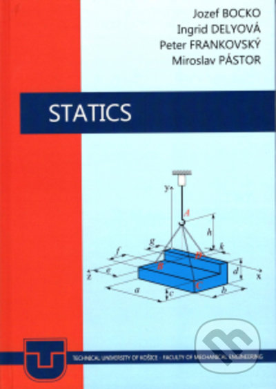 Kniha: STATICS (Ingrid Delyová, Jozef Bocko, Miroslav Pástor a Peter Frankovský). Elfa Kosice, 2021 Kniha: STATICS (Ingrid Delyová, Jozef Bocko, Miroslav Pástor a Peter Frankovský). Elfa Kosice, 2021