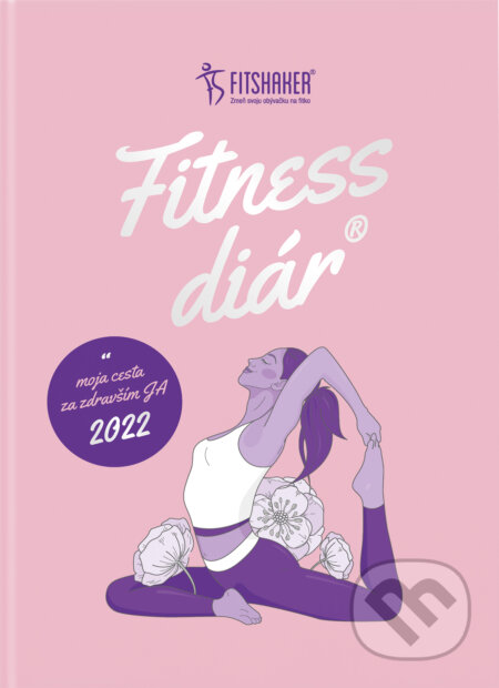 Kniha: Fitness diár® 2022 (Fitshaker). Fitshaker, 2021 Kniha: Fitness diár® 2022 (Fitshaker). Fitshaker, 2021