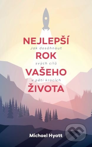 Kniha: Nejlepší rok vašeho života (Michael Hyatt). Audiolibrix, 2021 Kniha: Nejlepší rok vašeho života (Michael Hyatt). Audiolibrix, 2021