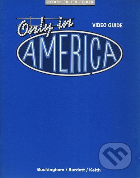 Only in America - Video Guide - Angela Buckingham, Oxford University Press