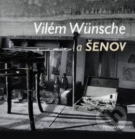 Kniha: Vilém Wünsche a Šenov (Montanex). Montanex, 2010 Kniha: Vilém Wünsche a Šenov (Montanex). Montanex, 2010