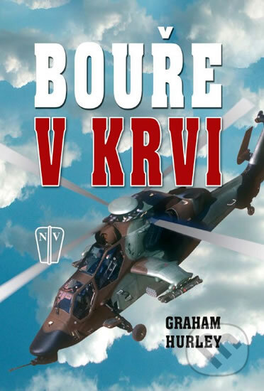 Kniha: Bouře v krvi (Graham Hurley). Naše vojsko CZ, 2010 Kniha: Bouře v krvi (Graham Hurley). Naše vojsko CZ, 2010