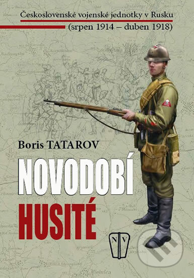 Kniha: Novodobí husité (Boris Tatarov). Naše vojsko CZ, 2010 Kniha: Novodobí husité (Boris Tatarov). Naše vojsko CZ, 2010