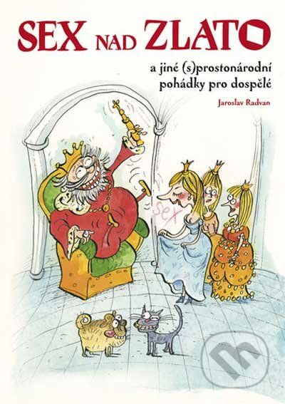 Kniha: Sex nad zlato (Jaroslav Radvan). Computer Press, 2010 Kniha: Sex nad zlato (Jaroslav Radvan). Computer Press, 2010